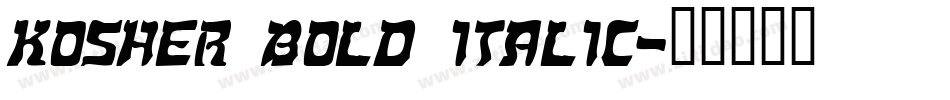 Kosher Bold Italic字体转换